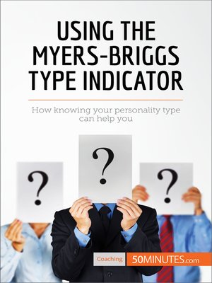 cover image of Using the Myers-Briggs Type Indicator